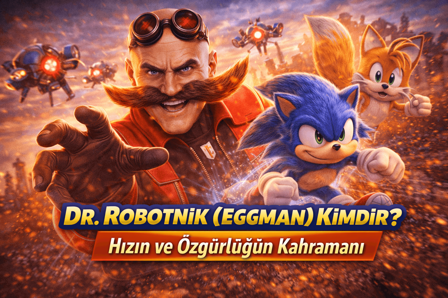 Dr. Robotnik (Eggman) Kimdir Sonic Evreninin İkonik Kötüsü