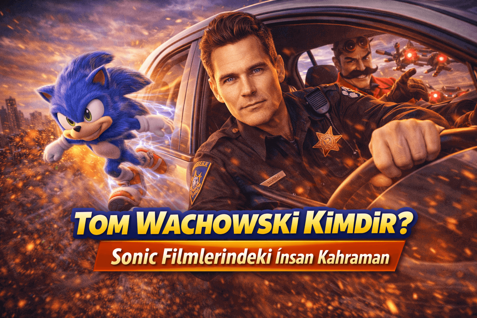 tom-wachowski-kimdir-sonic-filmlerindeki-nsan-kahraman
