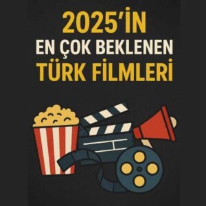 BEKLENEN FİLMLER