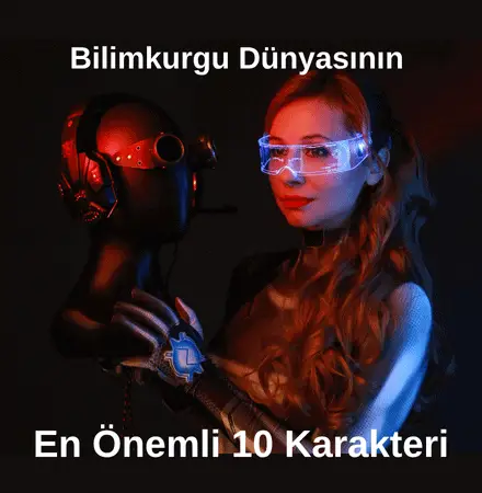 Bilimkurgu Film Dünyasının En Önemli 10 Karakteri