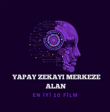 Yapay Zekayı Merkeze Alan 10 film